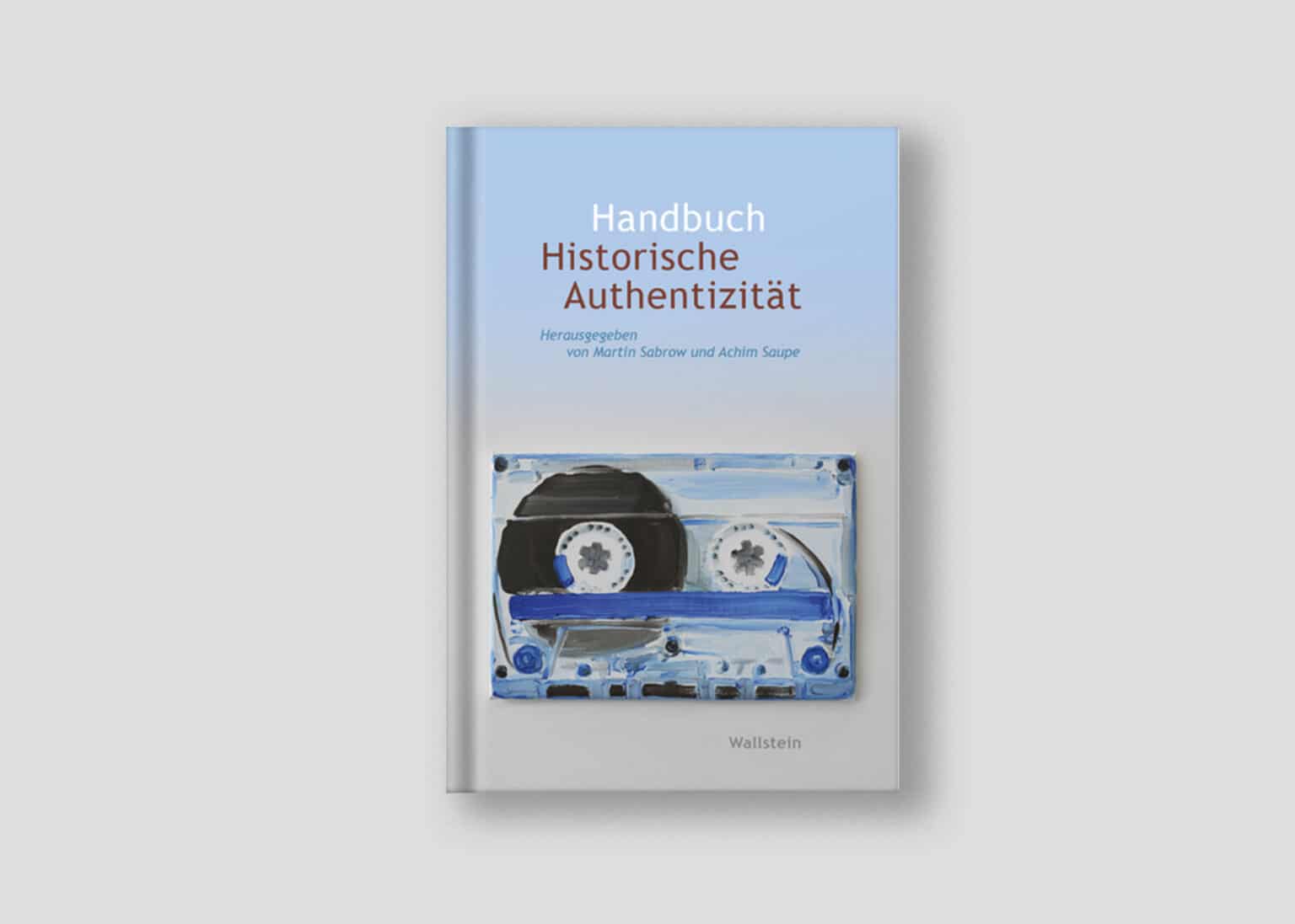 Buchcover des "Handbuchs Historische Authentizität" mit einer Illustration eines Kassettenrekorders.